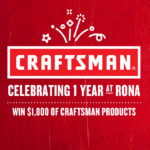Celebrating Craftsman One-Year Anniversary at Réno-Dépôt & RONA