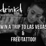 Drink\’d Bar – Las Vegas Tattoo Trip Giveaway