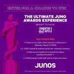 The Ultimate JUNO Awards Experience presented by Edmonton’s Best Hotels.